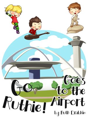 cover image of Go Ruthie Goes to the Airport!